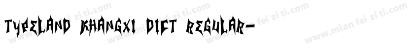 TypeLand KhangXi Dict Regular字体转换